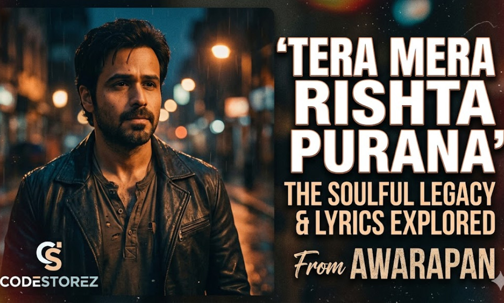 A Soulful Journey: Exploring the Lyrics and Legacy of 'Tera Mera Rishta Purana' from Awarapan
